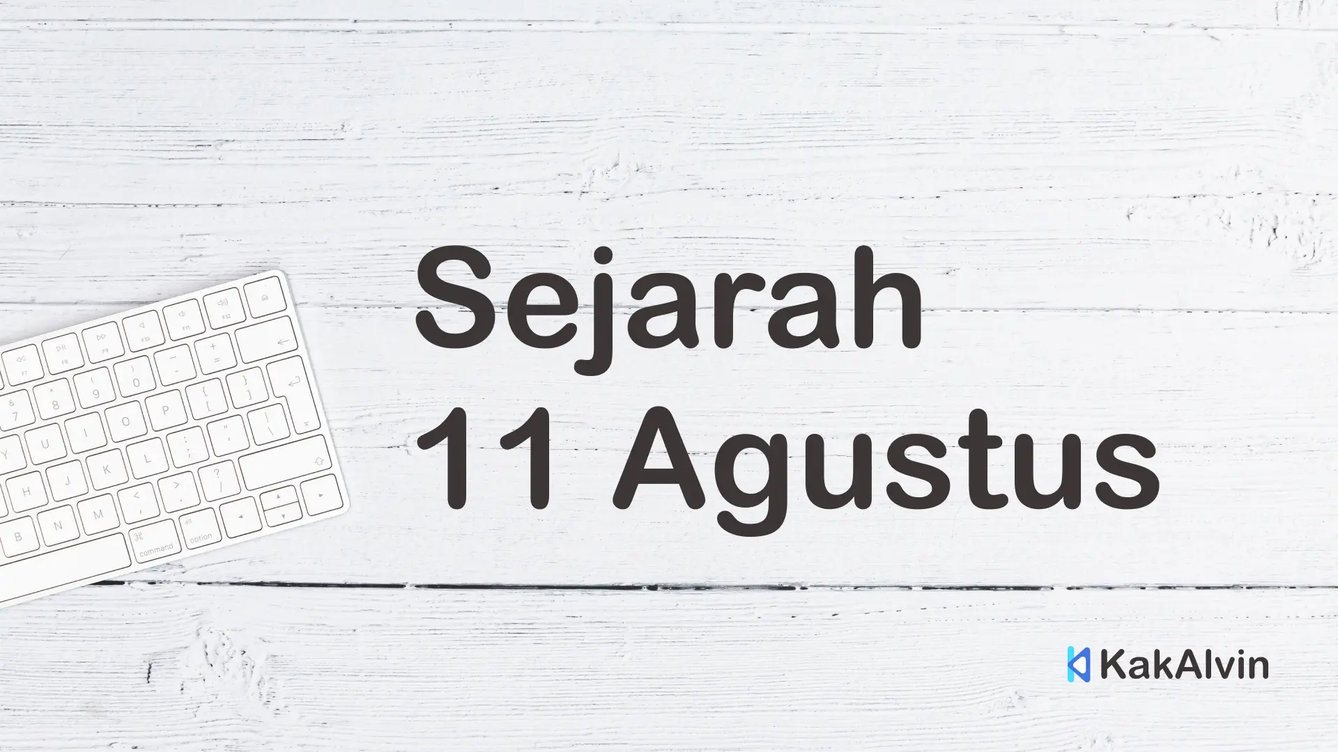Sejarah Tanggal 11 Agustus: Peristiwa Penting yang Terjadi di Dunia